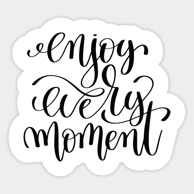 Enjoy Every Moment Inspirational Quotes Sticker by ProjectX23Red